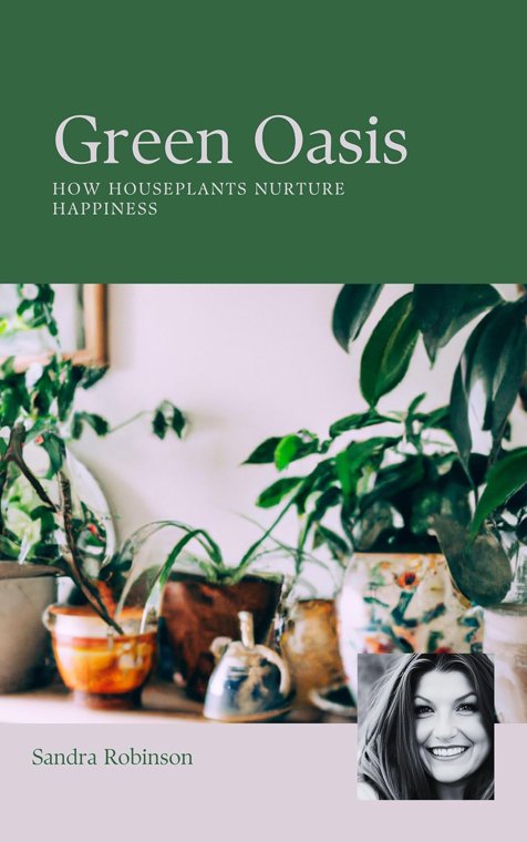 Cover of Green Oasis: How Houseplants Nurture Happiness
